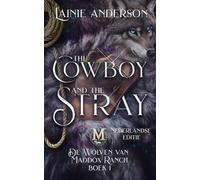 The Cowboy and the Stray: Een shifter-cowboyromance in een klein stadje