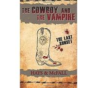The Cowboy And The Vampire: The Last Sunset