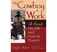 The Cowboy at Work Fay E. Ward (Auteur)