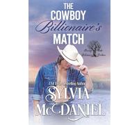 The Cowboy Billionaire's Match: Contemporary Western Romance