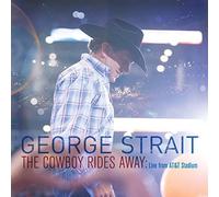 The Cowboy Rides Away: Live from AT & T Stadium by George Strait [Audio CD] NEUF