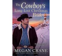 The Cowboy’s Long Lost Christmas Bride - Megan Crane - Tule Publishing - ebook (ePub) - Livre