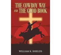 The Cowboy Way and The Good Book