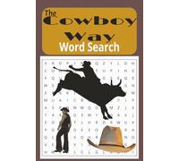 The Cowboy Way Word Search Book: Fun Western Theme Word Find Puzzle for Adults, Seniors and Teens