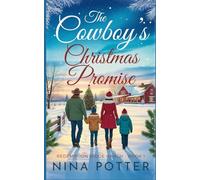 The Cowboy's Christmas Promise: A Sweet Christian Cowboy Christmas Romance
