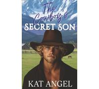 The Cowboy's Secret Son: A Second Chance Small Town Romance (Book 1)