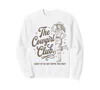 The Cowgirl Club Giddy Up Or Get Outta The Way Sweatshirt