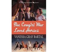 The Cowgirl Who Loved Horses