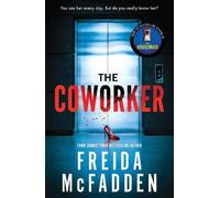 The Coworker: From the Sunday Times Bestselling Author of The Housemaid NEUF