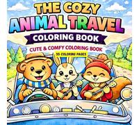 The Cozy Animal Travel: A Super Cute Animal Coloring Book for Adults and Teens and childrens above 8 years with 55 Easy, Simple Designs for Relaxation and Stress Relief