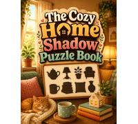 The Cozy Home Shadow Puzzle Book: An Interactive Early Learning Activity Book to Boost Focus and Visual Skills