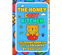The Cozy Honey Kitchen. Coloring Book for Little Dreamers.: Coloring Book: Cute Animals, Delicious Food & Drinks 82 Pages Black Back Pages Fun for Kids & Adults 6x9 inches