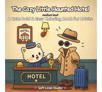 The Cozy Little Haunted Hotel Coloring Book: A Cute Bold & Easy Coloring Book for Kids, Teens, Adults, and Beginners