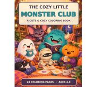 The Cozy Little Monster Club: A Cute & Cozy Coloring Book