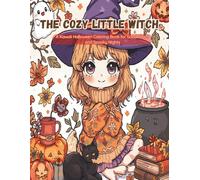 The Cozy Little Witch: A Kawaii Halloween Coloring Book for Good Vibes and Spooky Nights