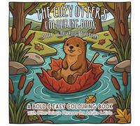 The Cozy Otter's Coloring Book: Bold and Easy Ocean Adventures for Adults and Kids: Cute, Simple, and Relaxing Kawaii Sea Life Coloring Pages with Thick Lines