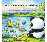 THE COZY PANDA COLORING BOOK: Cute and Relaxing Animal Coloring Pages for Teens and Adults