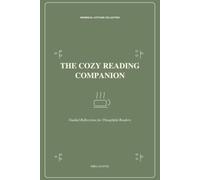 The Cozy Reading Companion: Guided Reflections for Thoughtful Readers | Characters, Themes, Quotes and Personal Insights: Guided Reflections for Thoughtful Readers
