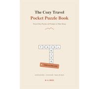 The Cozy Travel Pocket Puzzle Book: Travel-Size Word Searches, Crosswords, Cryptograms, Trivia, Mazes & Writing Prompts for Adults
