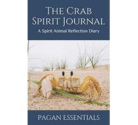 The Crab Spirit Journal: A Spirit Animal Reflection Diary