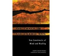 The Crack in the Cosmic Egg by Joseph Chilton Pearce Joseph Chilton Pearce (Auteur)