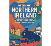 The Cracker Northern Ireland Colouring Book: Landmarks, Legends & Landscapes to Colour: (and Have a Laugh While You're At It)