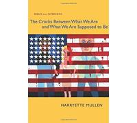 The Cracks Between What We Are And What We Are Supposed To Be