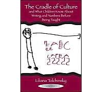 The Cradle Of Culture And What Children Know About Writing And Numbers Before Being