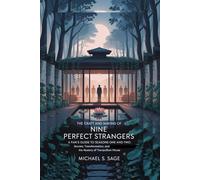 THE CRAFT AND MAKING OF NINE PERFECT STRANGERS: A Fan’s Guide to Seasons One And Two: Secrets, Transformation, and the Mystery of Tranquillum House
