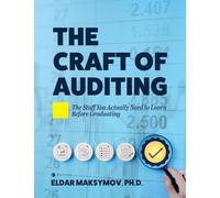 The Craft of Auditing: The Stuff You Actually Need to Learn Before Graduating