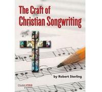 The Craft of Christian Songwriting by Robert Sterling Robert Sterling (Auteur)