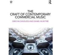 The Craft of Contemporary Commercial Music by Daniel McIntyre Greg Mccandless, Daniel Mcintyre (Auteur)