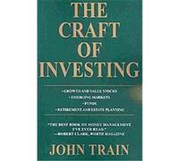 The Craft of Investing John Train (Auteur)