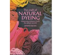 The Craft of Natural Dyeing