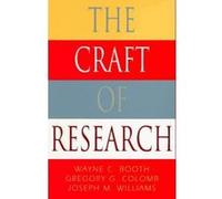The Craft of Research, Chicago Guides to Writing, Editing, and Publishing Gregory G. Colomb, Joseph M. Williams, Wayne C. Booth (Auteur)