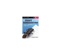 The Craft Of Songwriting Music Meaning And Emotion Learn Melody Harmony And Lyrics Berklee Guide With Online Audio Essential Songwriting Book For Musicians