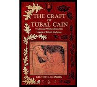 The Craft of Tubal Cain: Traditional Witchcraft and the Legacy of Robert Cochrane