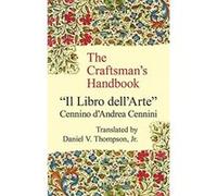 The Craftsman's Handbook C.D. Cennini (Auteur)