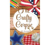 The Crafty Corpse: A Daniels Crafts and Hobbies Mystery