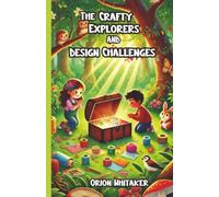 The Crafty Explorers and Design Challenges