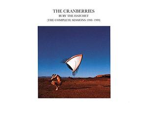 The Cranberries - Bury The Hatchet - The Complete Sessions 1998 - 1999