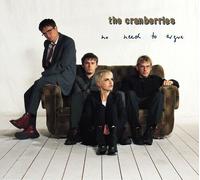 The Cranberries - No Need To Argue [New CD] Rmst