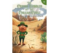 The Cranky Cobbler off the Chilean Coast: The Creature Collection Book 9