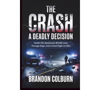 The Crash: A Deadly Decision: Inside The Mackenzie Shirilla Case, Teenage Rage, And A Fatal Night In Ohio