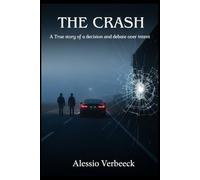 The Crash: A true story of a decision and debate over intent