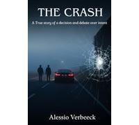 The Crash: A true story of a decision and debate over intent