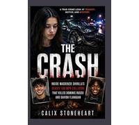 The Crash: Inside Mackenzie Shirilla’s Deadly 100mph Collision That Killed Dominic Russo and Davion Flanagan , A True-Crime Look at Tragedy, Motive, and Mystery.
