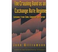 The Crawling Band As an Exchange Rate Regime John Williamson (Auteur)