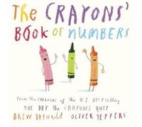 The Crayons Book of Numbers by Drew Daywalt & Illustrated by Oliver Jeffers Drew Daywalt Illustrated by Oliver Jeffers (Auteur)