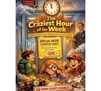 The craziest hour of the w hildren's novel for ages 8 and up School, chaos & reading fun